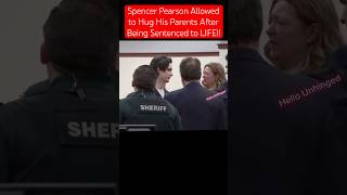 Spencer Pearson HUGS his Parents After Being Sentenced to LIFE !! #spencerpearson #courtroomdrama