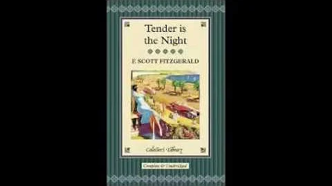 Tender Is The Night  by F  Scott Fitzgerald