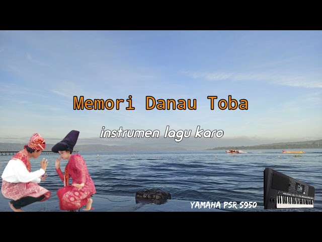 INSTRUMEN LAGU KARO-Patah Tumbuh Hilang Berganti-Memori Danau Toba-Patam Patam YAMAHA PSR S950 class=