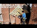 BUILDING A PORCH FROM START TO FINISH