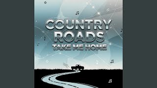Country Roads Take Me Home radio Mix
