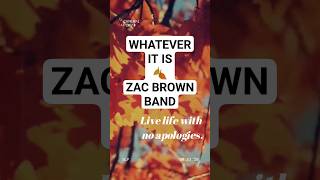 WHATEVER IT IS - ZAC BROWN BAND 🍂 #music #FolkandCountry #folksong #country