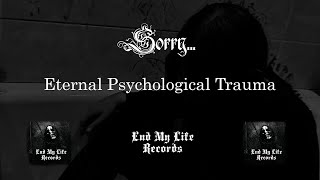 Sorry... - Eternal Psychological Trauma [Official Video]