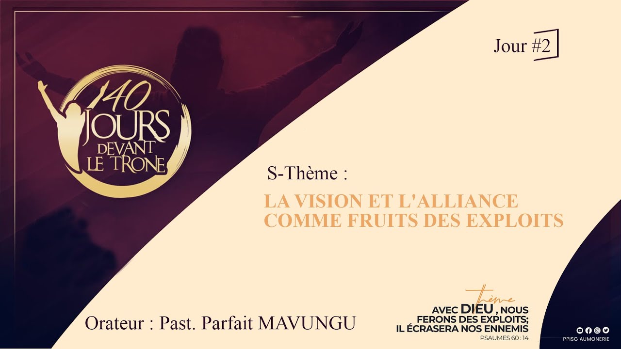 Past. Parfait MAVUNGU | LA VISION ET L'ALLIANCE COMME FRUITS DES EXPLOITS | #40jdtg