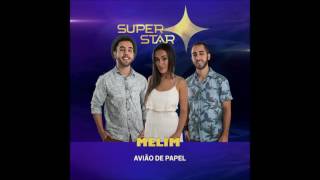 Video thumbnail of "Melim - Avião de papel (SuperStar) [ Áudio Oficial]"