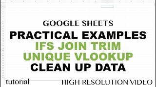 Google Sheets IFS, Join, ISBLANK, TRIM, Unique, VLookup, Cleaning Data Tutorial - Practical Examples