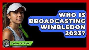 Who Is Broadcasting Wimbledon 2023? - The Racket Xpert