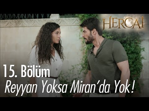 Miran öfkeden deliye dönüyor! - Hercai 15. Bölüm