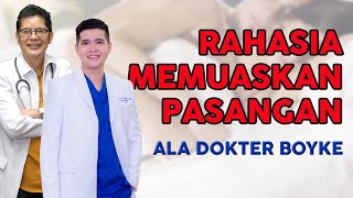 Rahasia Memuaskan Pasangan ala Dokter Boyke . Suami Istri Makin Sehat & Romantis