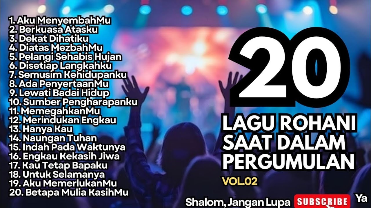 LAGU ROHANI SAAT DALAM PERGUMULAN - 02 - AKU MENYEMBAHMU (New Playlist Music Video)