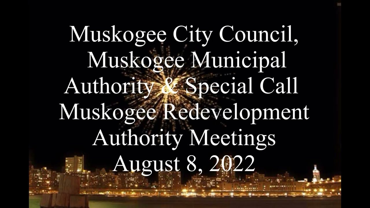 Muskogee City Council Meeting August 8, 2022 YouTube