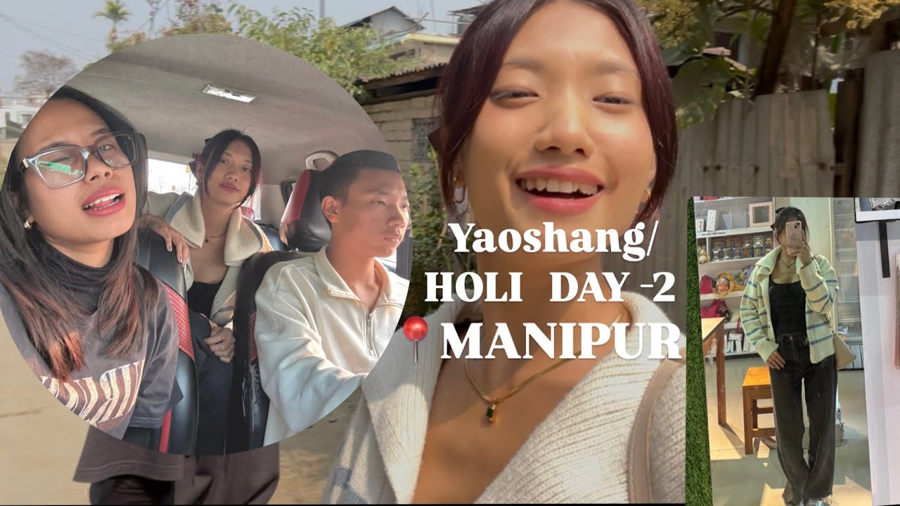 YAOSHANG DAY -2 ✨💗💛🎉| Manipur Vlog| Curfeesagolsemvlogs 