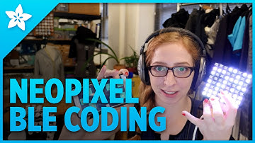 NeoPixel Bluetooth Control Coding with Becky Stern