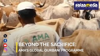 Beyond the Sacrifice: The Human Impact of AMA’s Global Qurbani Programme