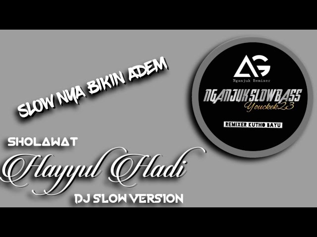 SHOLAWAT • HAYYUL HADI • DJ SLOW VERSION ANGKLUNG STYLE class=