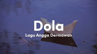 Dola (viral tiktok) ll Angga Dermawan