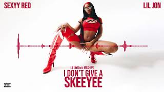 Sexyy Red & Lil Jon - I Don't Give a SkeeYee (A JAYBeatz Mashup) #HVLM