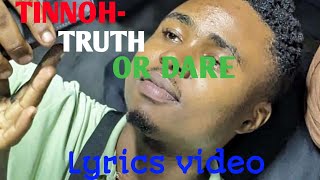 TINNOH - TRUTH OR DARE lyrics video