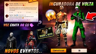 INCUBADORAS DE VOLTA, PASSE BARATO, FIM DA VOZ CHATA DO CS, LOJA MISTERIOSA E MUITO MAIS - FREE FIRE