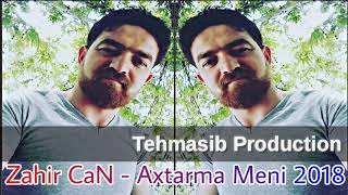 Zahir Can - Axtarma Meni 2018