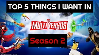 Top 5 Things I Want In MultiVersus: Season 2!