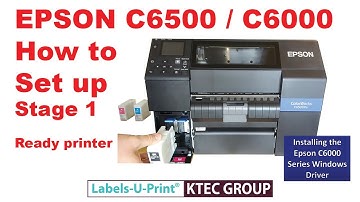 Epson C6000 - EPSON C6500 - 1 How to set up - Labels-U-print ® - KTEC GROUP UK