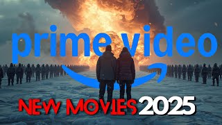 10 Best New Movies That Just Hit Prime Video 2025