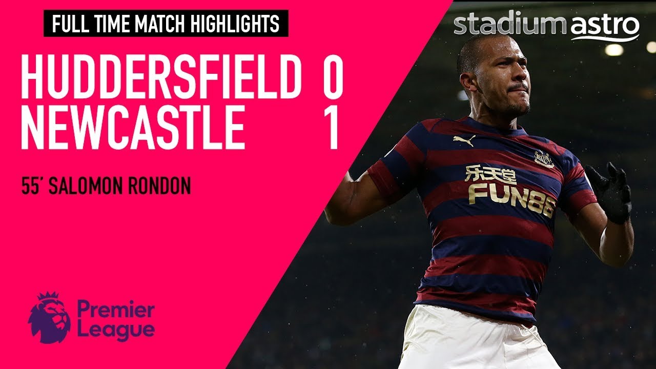 Huddersfield Town 0 1 Newcastle United EPL Highlights Astro