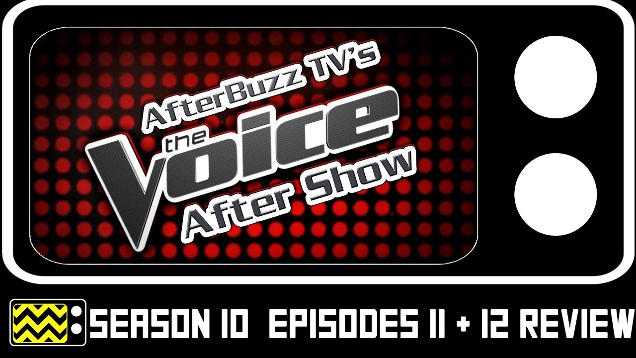  The Voice Season 10 Episodes 11 & 12 Review w/ KJ Rose | AfterBuzz TV