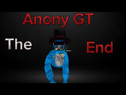 Anony GT situation ￼(the end of Anony GT)