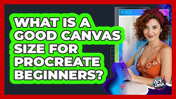 What Is a Good Canvas Size for Procreate Beginners?
