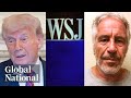 Global National July 18 2025 WSJ Alleges Trump Wrote Bawdy Letter To Epstein Global National July 18 2025 WSJ Alleges Trump Wrote Bawdy Letter To Epstein