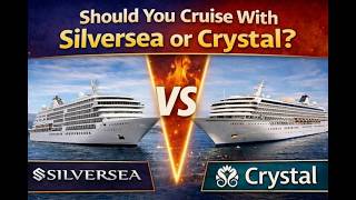 Celebrity Silversea vs Crystal Cruises | Honest Luxury Cruise Comparison Profile