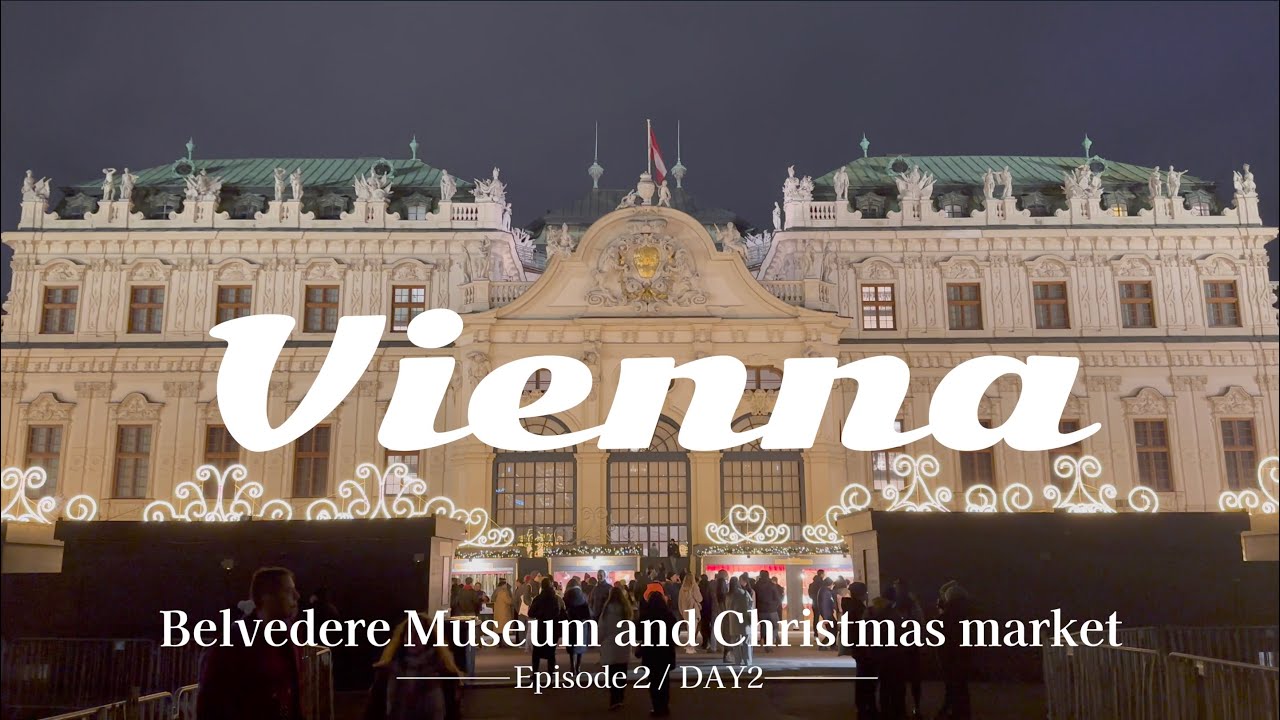 Vienna🇦🇹| DAY2 🏰Belvedere Museum & Christmas Market ウィーン・おしゃれカフェ雑貨屋さんとヴェルベデーレ宮殿