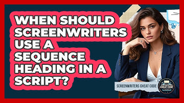 When Should Screenwriters Use A SEQUENCE Heading In A Script? - Screenwriter