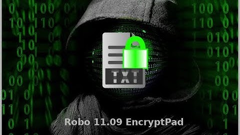 Robolinux 11.09 versions with EncryptPad Privacy app!