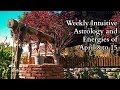 Weekly Intuitive Astrology and Energies of April 8 to 15 ~ Podcast