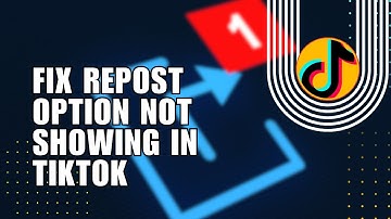 How to Fix Repost Option Not Showing in TikTok (Update 2024)