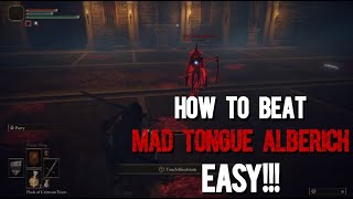 How To Beat Mad Tongue Alberich Easy Elden Ring Guide To Beating Mad Tongue Alberich