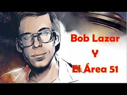 ROBERT "BOB" LAZAR Y SU TRABAJO CON TECNOLOGÍA EXTRATERRESTRE EN EL AREA 51  - YouTube