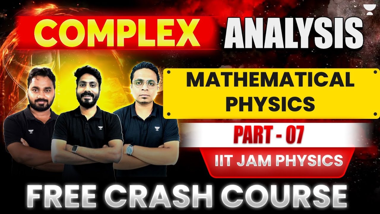 Complex Analysis | Mathematical Physics #7 | JAM Physics Free Crash ...