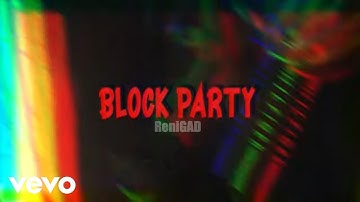 ReniGAD - Block Party (Official Music Video)