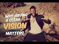 Why having a clear VISION matters