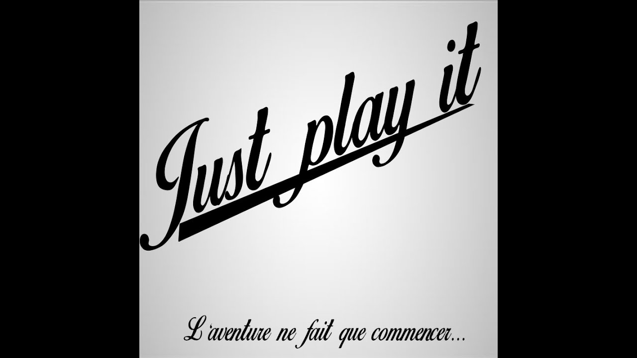 Bienvenue chez Just Play It !!