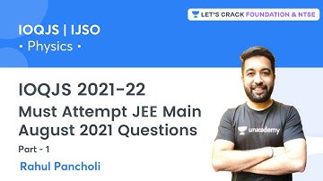 IOQJS 2021-22 - Must Attempt JEE Main August 2021 Questions | Part 1 | Physics | Rahul Pancholi