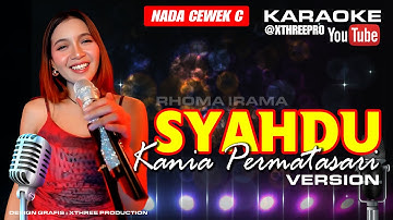 SYAHDU - RHOMA IRAMA VERSI KANIA PERMATASARI : KARAOKE