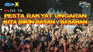 TIPE-X LIVE IN PESTA RAKYAT UNGARAN!! KONSER DAMAI BERDESAKAN!!
