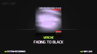 Verche 'Fading To Black'