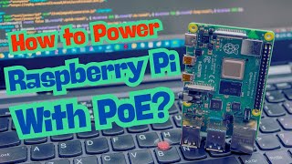 Single Cable, Endless Possibilities: Powering Raspberry Pi with PoE