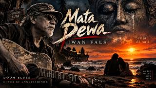 MATA DEWA – IWAN FALS | DOOM BLUES 60 BPM 🔥 Senja yang Jadi Gelap screenshot 1
